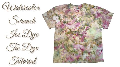 Tie-Dye Designs: Wonderful Watercolor Scrunch Ice Dye Timelapse