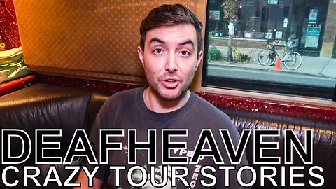 Deafheaven - CRAZY TOUR STORIES Ep. 643