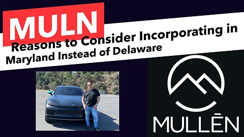 MULN - ALERT - MUST WATCH - Reasons to Incorporate in Maryland Instead of Delaware @FinancialJourney