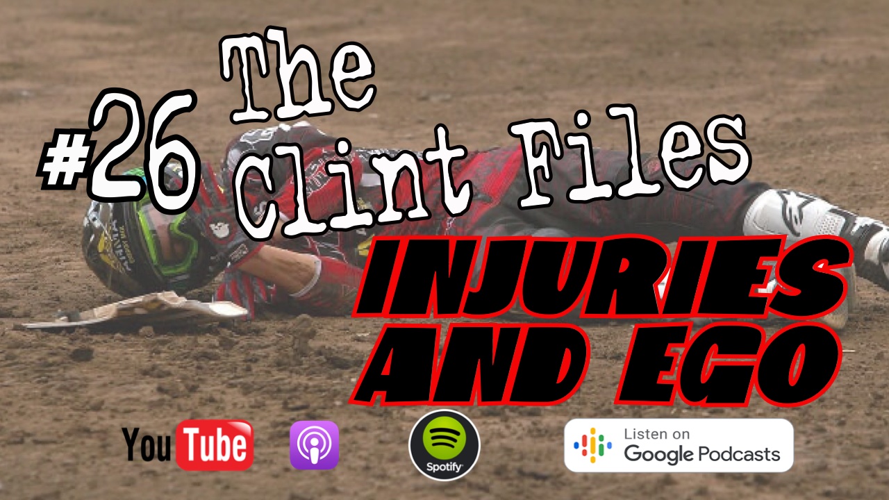 #26 Injuries and Ego, The Clint Files