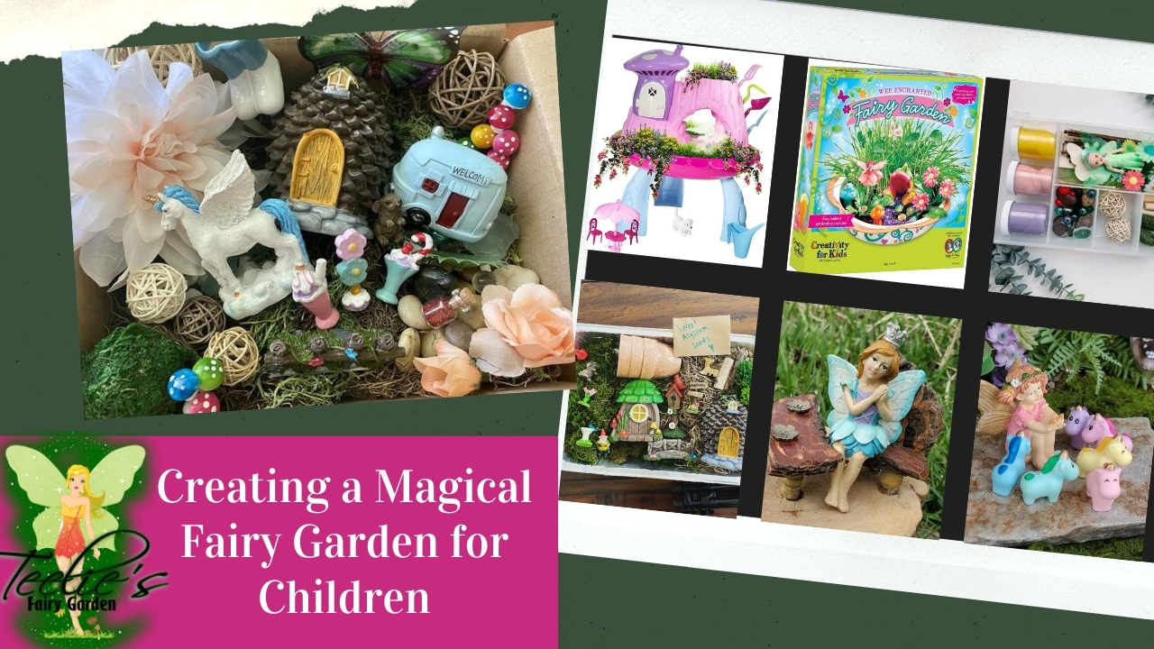 Creating a Magical Fairy Garden for Children