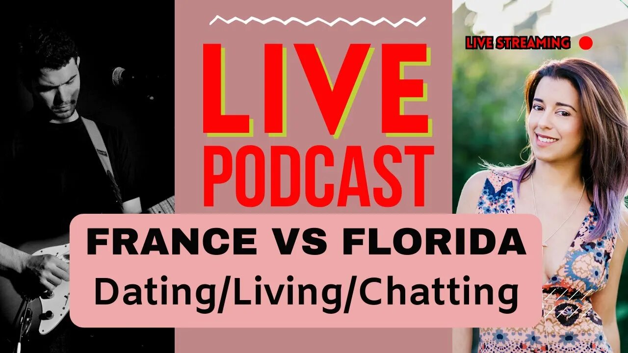 France VS Florida Dating/Living/Chat Kat Khatibi w/ Nicolas Falcon