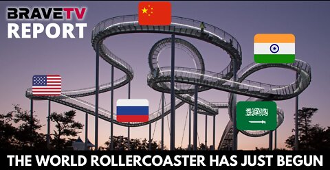 BraveTV REPORT - September 7, 2022 - THE WORLD ROLLERCOASTER IS JUST BEGINNING