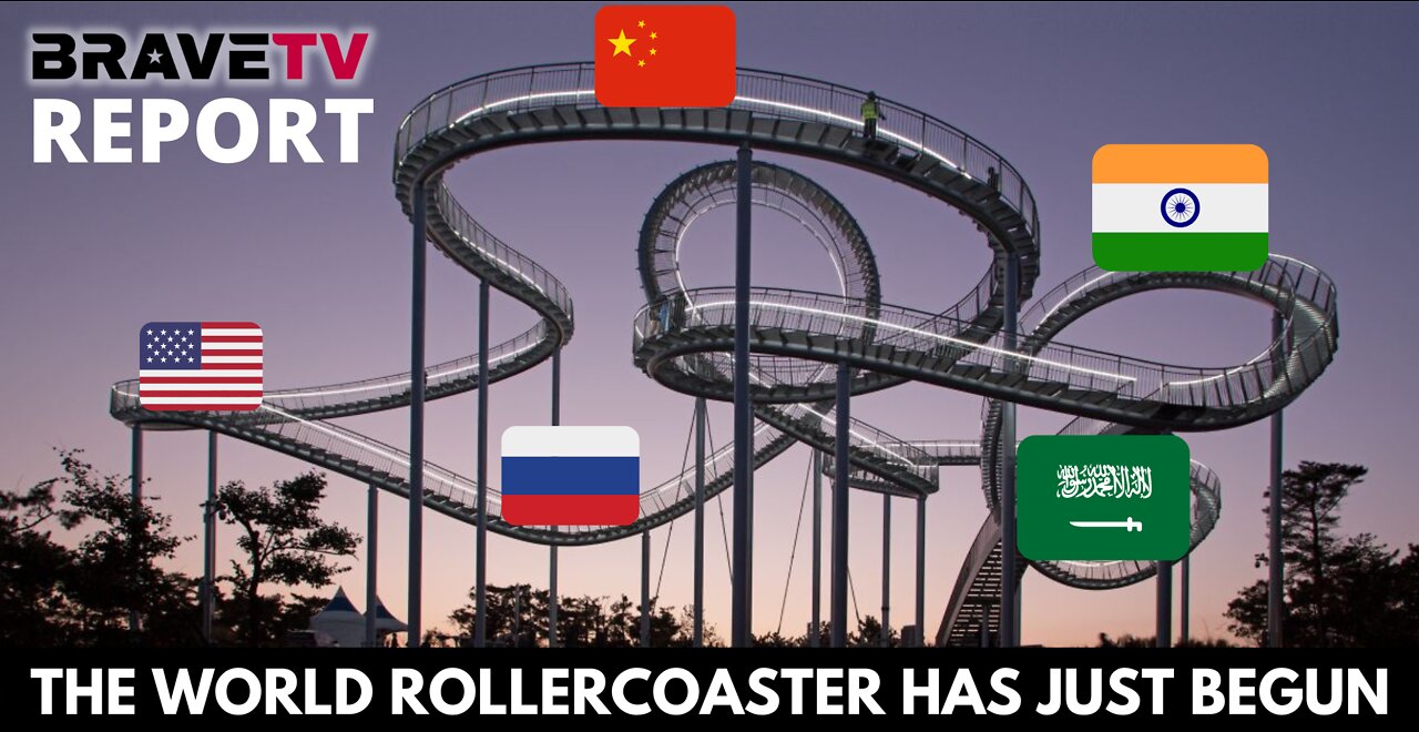 BraveTV REPORT - September 7, 2022 - THE WORLD ROLLERCOASTER IS JUST BEGINNING