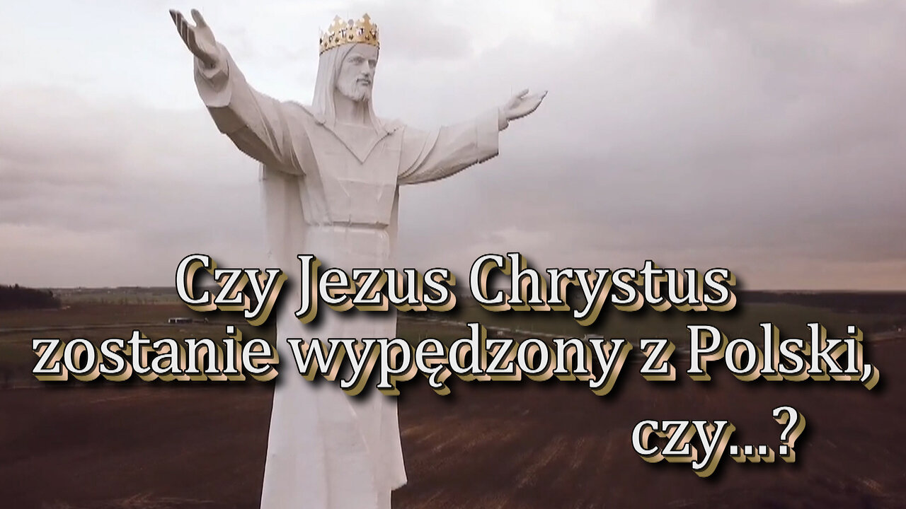 BKP: Czy Jezus Chrystus zostanie wypędzony z Polski, czy...?