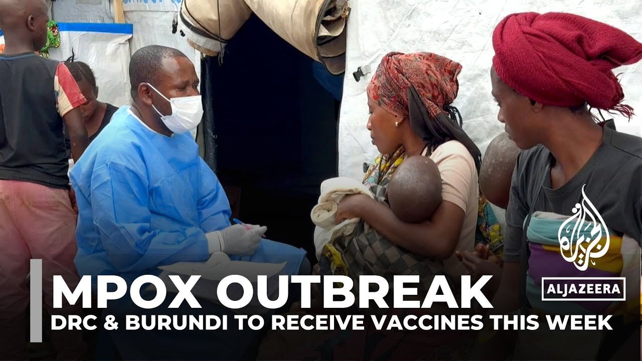 Mpox outbreak: DRC and Burundi to receive vaccines this week