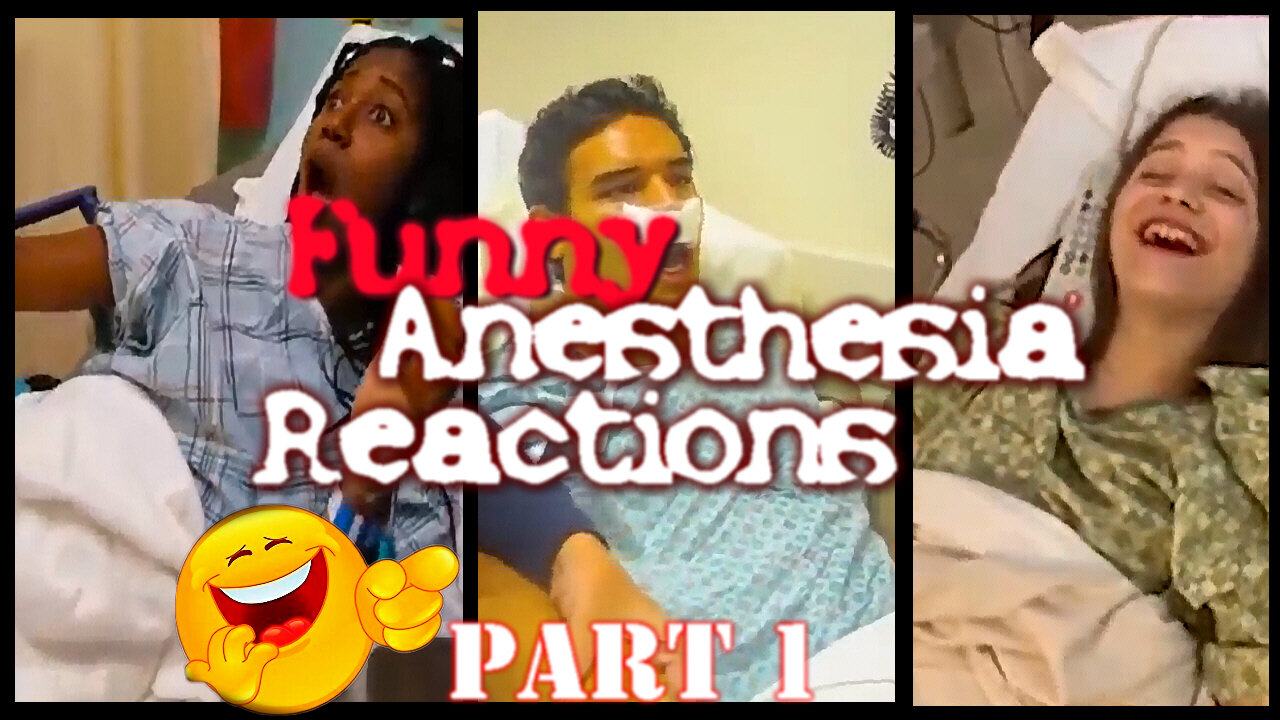 Funny Anesthesia Reactions Part 1