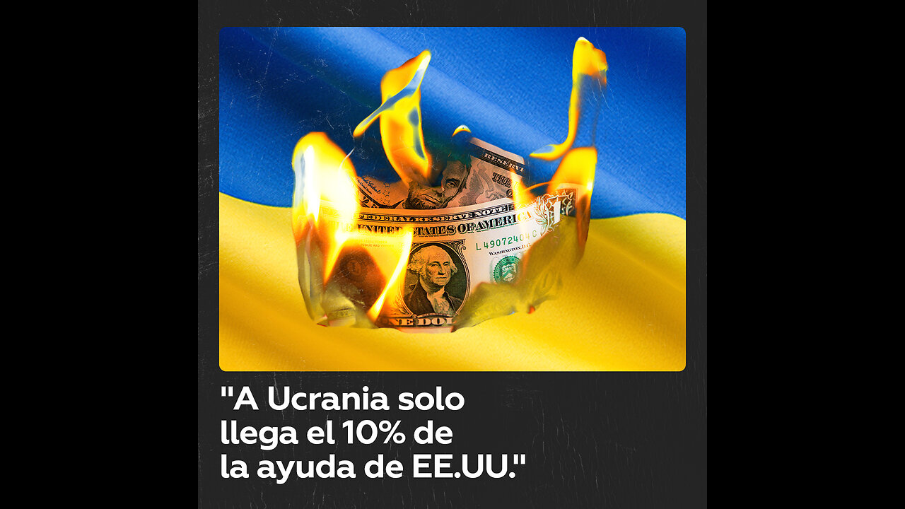 ¿Dónde acaban realmente las ayudas de EE.UU. a Ucrania?