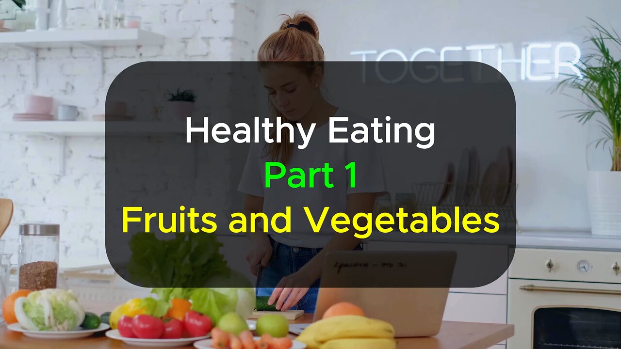 Facts - Healthy Eating Part 1 - Fruits and Vegetables