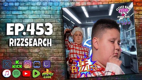 Rizzsearch - Clever Name Podcast #453
