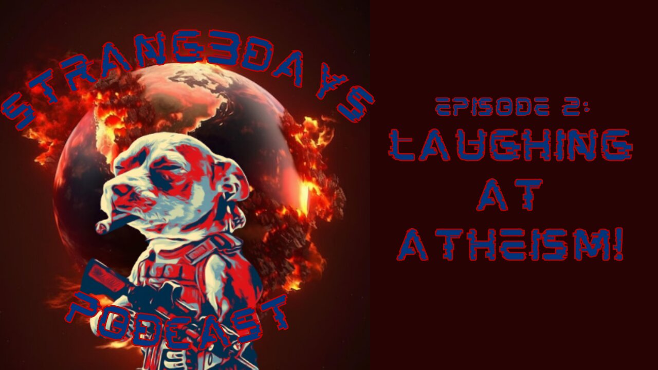 EP 2: Laughing At Atheism