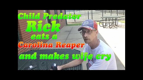 EYLP Child predator eats a Carolina Reaper and makes his wife cry