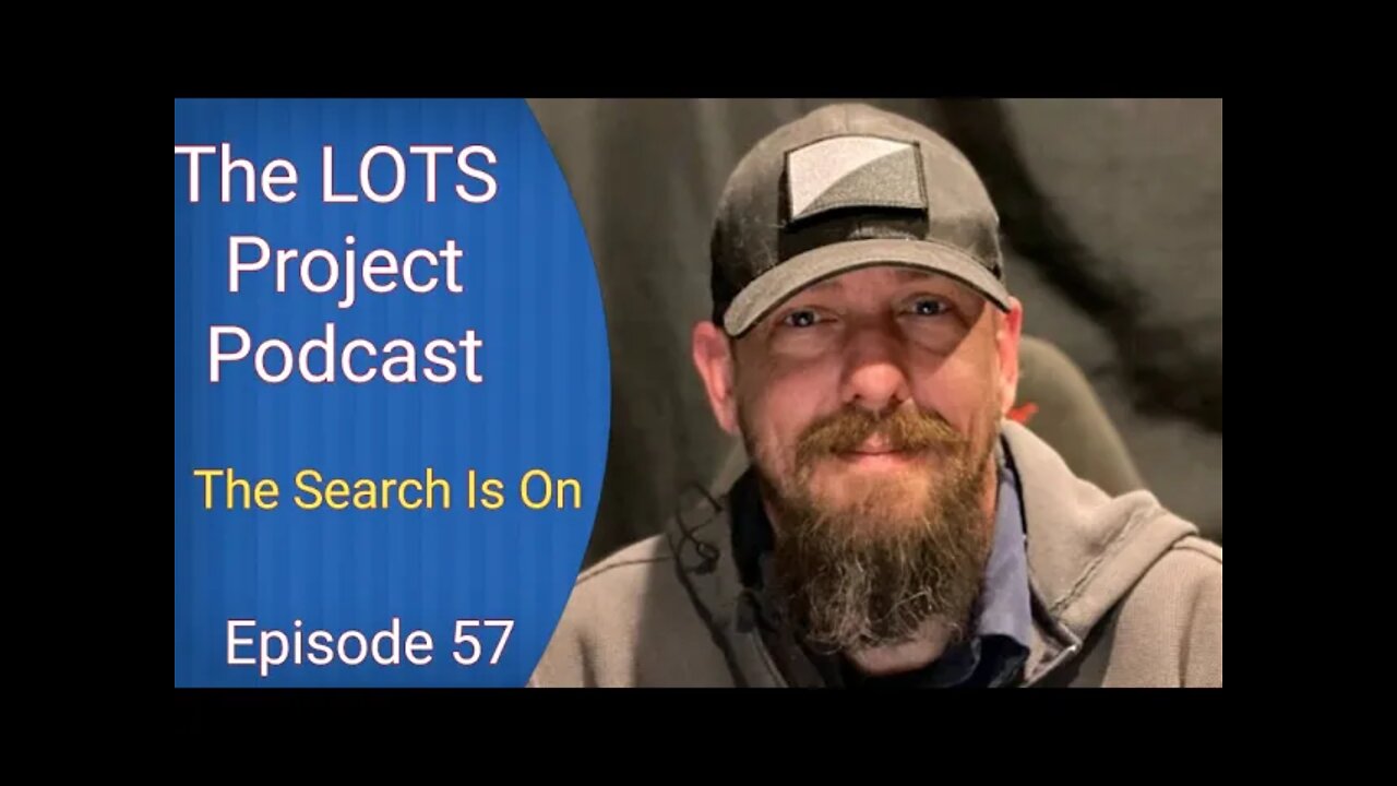 The Search Is On Episode 57 The LOTS Project Podcast