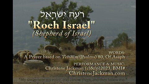 Roeh Israel (Shepherd of Israel) A Prayer Based on Psalm 80, Christene Jackman