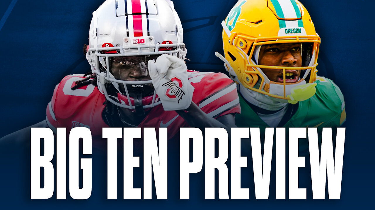 2024 Big Ten Football Preview - Will Ohio State Football or Oregon Football Win It?