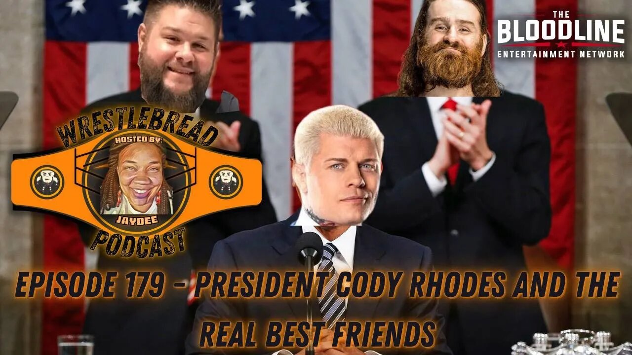 Episode 179 - President Cody Rhodes & The Real Best Friends