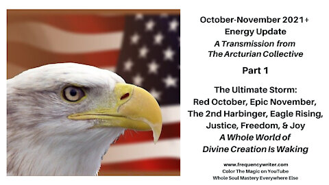 October-November 2021 Energy Update: The Ultimate Storm, Red October, Epic November, EAGLE IS RISING