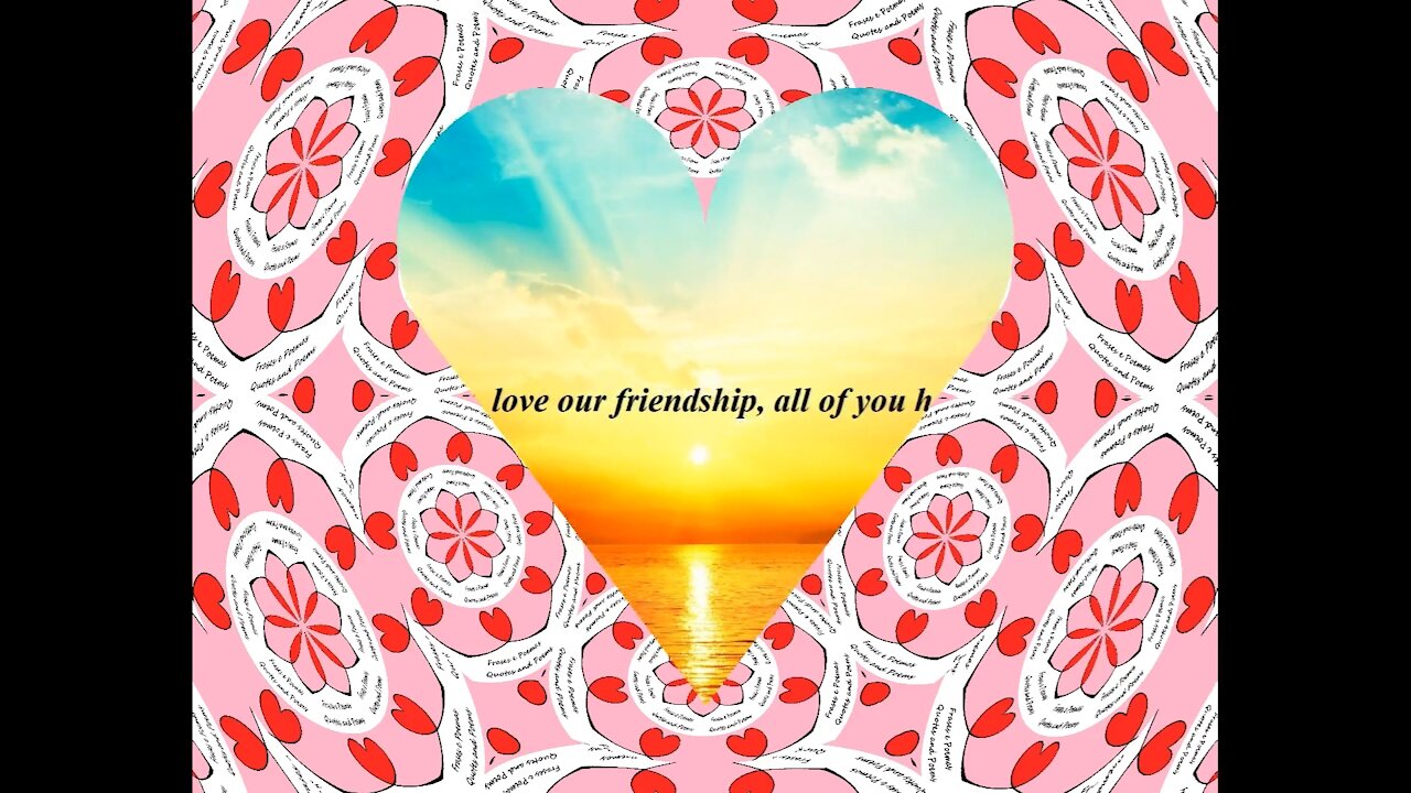 Good morning friends, love our friendship! [Message] [Quotes and Poems]