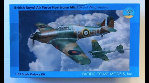 Episode 17: Kit Review: Pacific Coast Models 1/32 Hawker Hurricane Mk I (Metal wing)