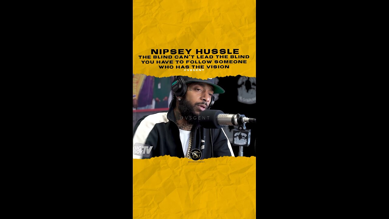 @nipseyhussle The blind can’t lead the blind you have to follow someone who has the vision