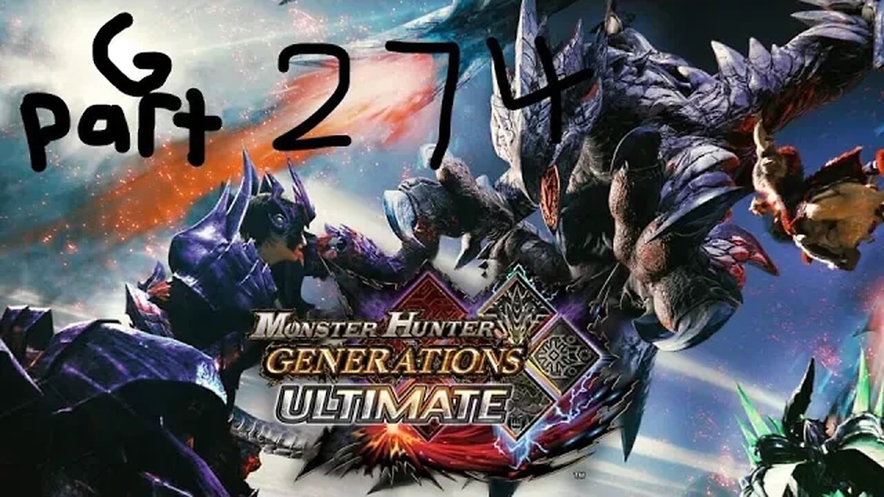 monster hunter generations ultimate G rank 274