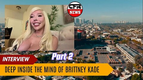 Deep Inside The Mind of Brittney Kade XXX Pt 2