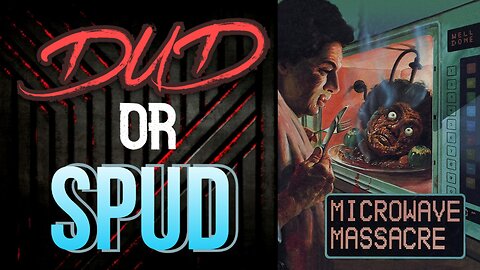 DUD or SPUD - Microwave Massacre | MOVIE REVIEW