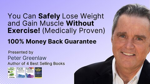 You Can Safely Lose Weight and Gain Muscle Without Exercise! (Medically Proven) | Peter Greenlaw