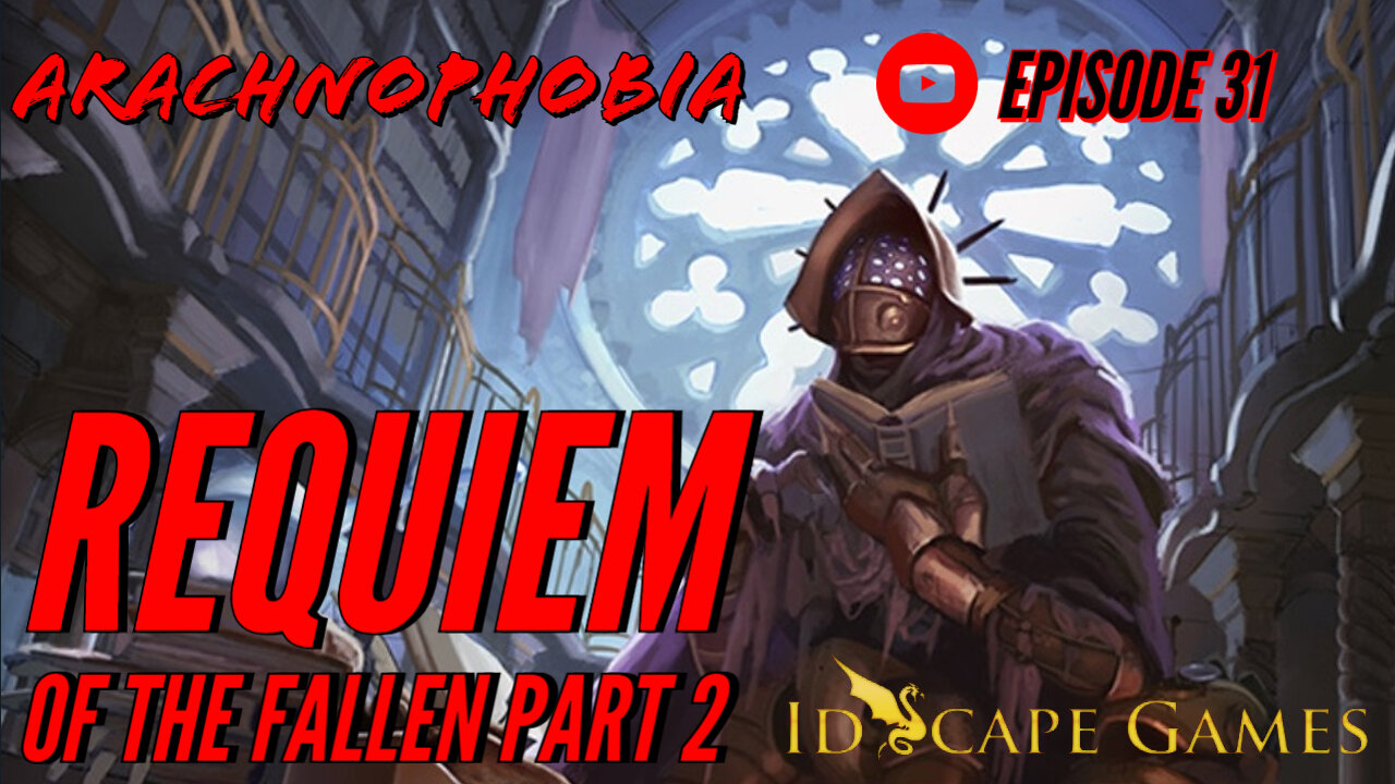 DND - Arachnophobia - Episode 31 - Sarbreen, Reqiuem of the Fallen Part 2