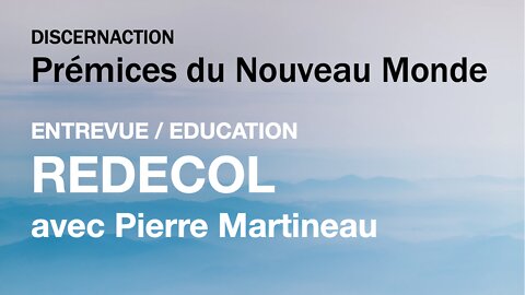 ENTREVUE / EDUCATION / REDECOL avec Pierre Martineau