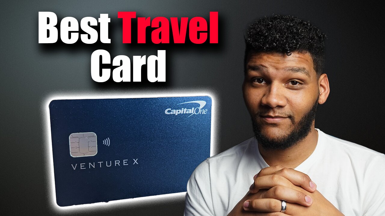 The Capital One Venture X | The Best Travel Credit Card For 2024