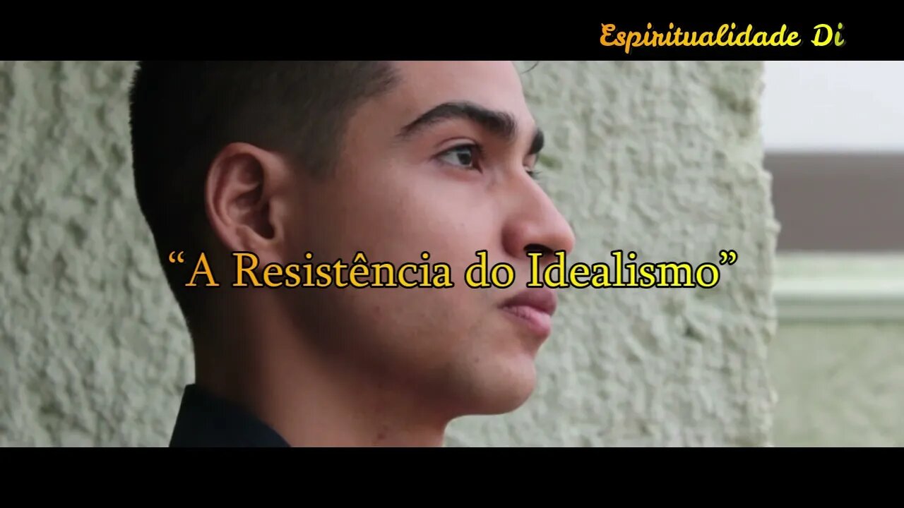 A Resistência do Idealismo