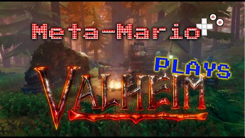 Meta-Mario Play's Valheim!!!