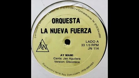 Orquesta La Nueva Fuerza - Ay Mami (Version Discoteca) (1990)