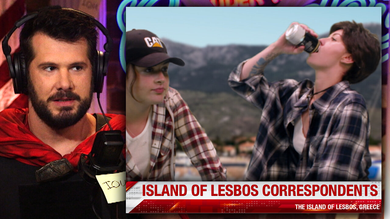 LIVE ON AIR! Lesbian Correspondents at Greek Island of Lesbos | Louder With Crowder