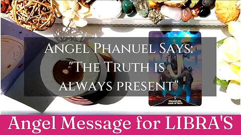 LIBRA'S: Angel Phanuel Says: "The Truth is Always Present" |😇 Angel Message | Gemini Season