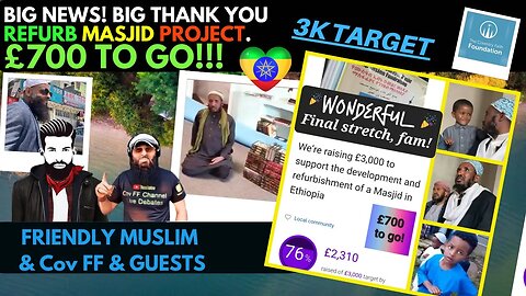 £700 TO GO - MASJID UPDATE AND OTHER NEWS