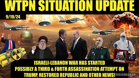 Situation Update 9/19/24 - War In Middle East Has Begun, More Assassination Attempts