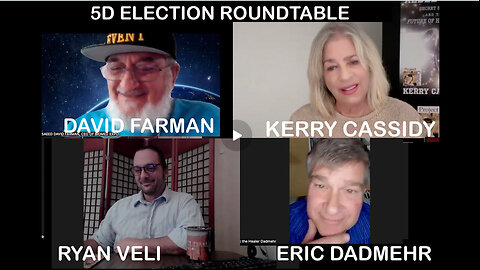 5D ELECTION ROUNDTABLE - KERRY CASSIDY