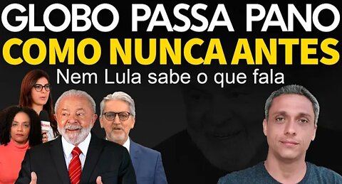 Globo sendo Globo - Jornazistas passando pano para falas absurdas de LULA