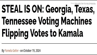 STEAL IS ON: Georgia, Texas, Tennessee Voting Machines Flipping Votes to Kamala - TEXT ARTICLE - TEXT AND LINK BELOW - 5 mins to allow reading.