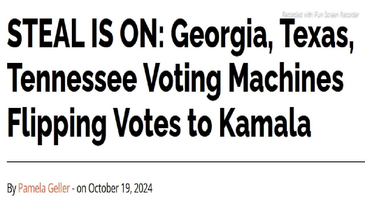 STEAL IS ON: Georgia, Texas, Tennessee Voting Machines Flipping Votes to Kamala - TEXT ARTICLE - TEXT AND LINK BELOW - 5 mins to allow reading.