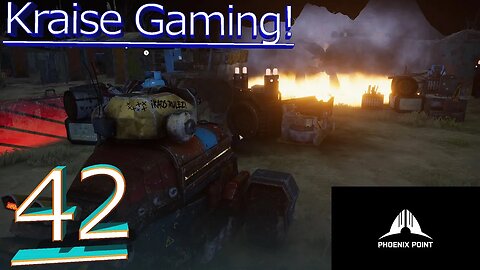 #42 - The Chaos Buggy Rides! - Phoenix Point: Chaos Engines - Legend by Kraise Gaming