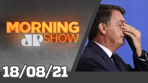 PESQUISA XP: BOLSONARO É DERROTADO EM TODOS CENÁRIOS - MORNING SHOW - 18/08/21