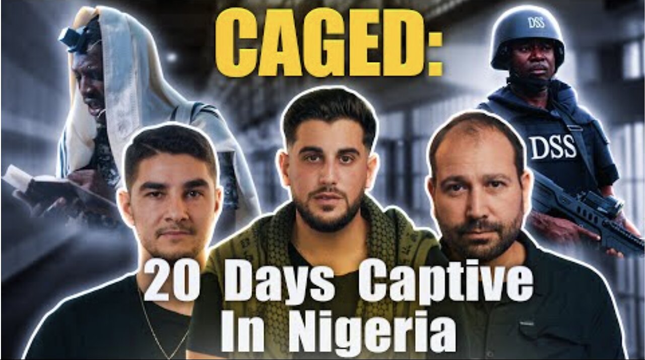 CAGED: 20 Days Captive In Nigeria