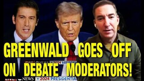 Glenn Greenwald RIPS Debate Moderators & Exposes Their Bias!