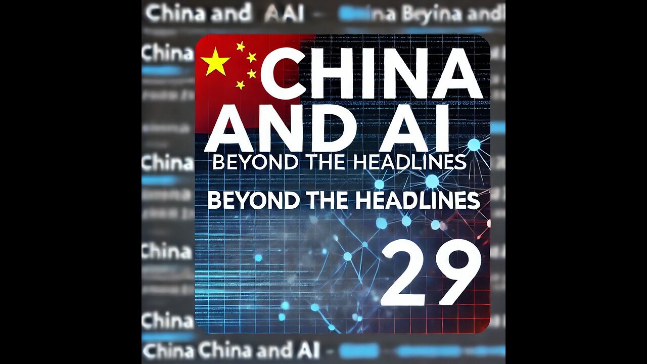 China and AI | Beyond the Headlines 29