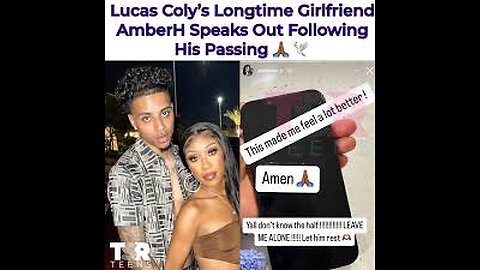 What AMBER H had to say before LUCAS COLY took his life