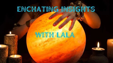 Enchantment Insights With LaLa