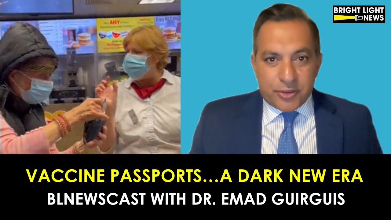 VACCINE PASSPORTS, A VIRAL VIDEO & THE IMPLICATIONS